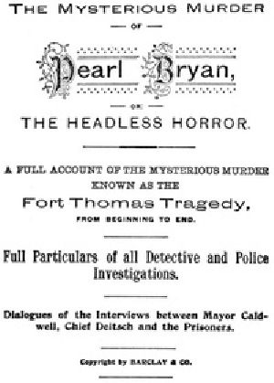 [Gutenberg 29569] • The Mysterious Murder of Pearl Bryan, or: the Headless Horror.